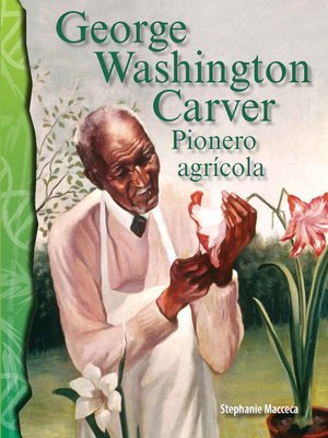 cover image of George Washington Carver: Pionero agrícola